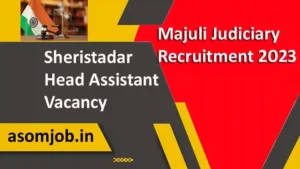 Majuli Judiciary Recruitment 2023
