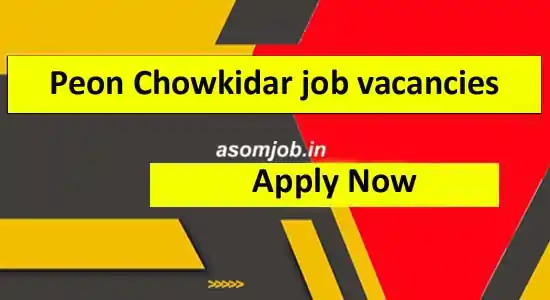 Assam career Peon Chowkidar
