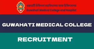 Gauhati Medical College recruitment