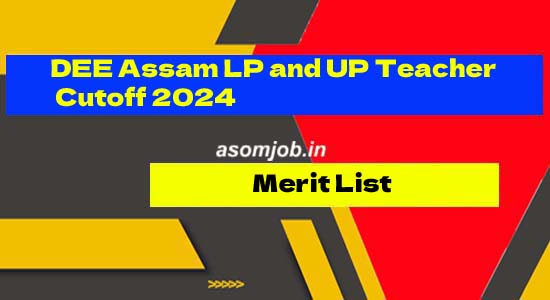 DEE Assam LP and UP Teacher Vacancy: Expected Cutoff 2024